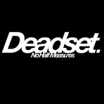 Deadset Shop